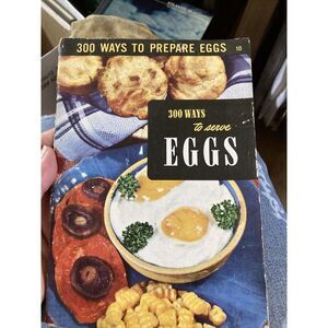 Culinary Arts Institute 300 Ways to Serve Eggs Cookbook‎ 1949 PB Vintage